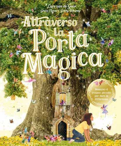 Attraverso la Porta Magica. Ediz. a colori