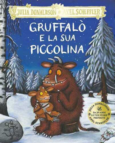 Gruffalò e la sua piccolina. Ediz. a colori