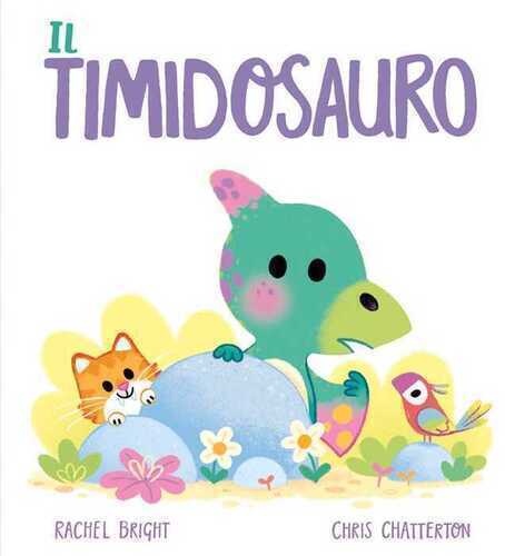 Il Timidosauro. Ediz. a colori
