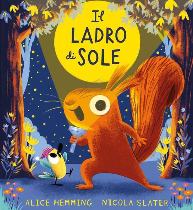 Il ladro di sole. Ediz. a colori