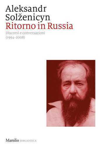 Ritorno in Russia. Discorsi e conversazioni (1994-2008)