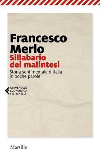 Sillabario dei malintesi. Storia sentimentale d'Italia in poche parole