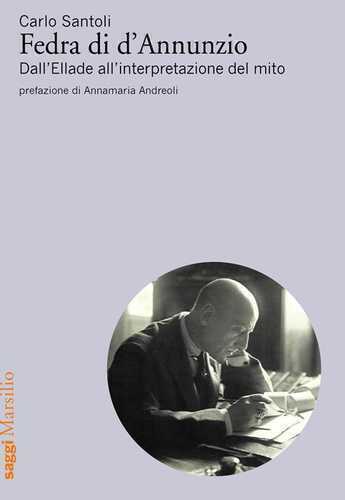 Fedra di d'Annunzio. Dall'Ellade all'interpretazione del mito