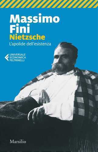 Nietzsche. L'apolide dell'esistenza