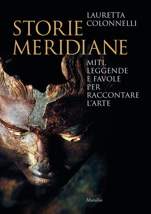 Storie meridiane. Miti, leggende e favole per raccontare l’arte
