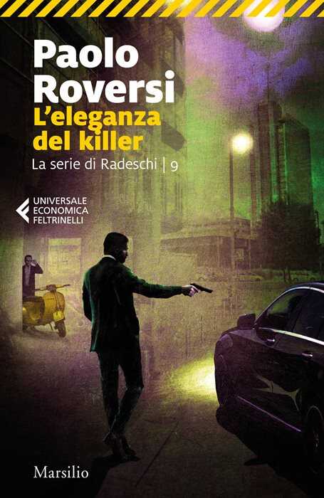 L'eleganza del killer. La serie di Radeschi. Vol. 9