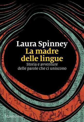 La madre delle lingue. Storia e avventure delle parole che ci uniscono
