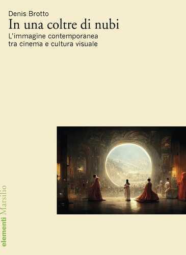 In una coltre di nubi. L’immagine contemporanea tra cinema e cultura visuale