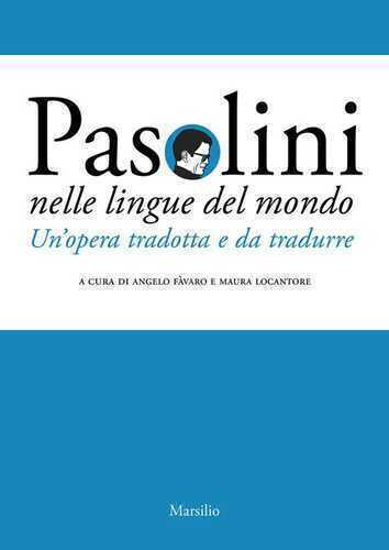 Pasolini nelle lingue del mondo. Un'opera tradotta e da tradurre