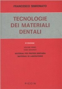 Tecnologia dei materiali dentali. Vol. 1\2: Materiali per protesi dentaria. Materiali di laboratorio.