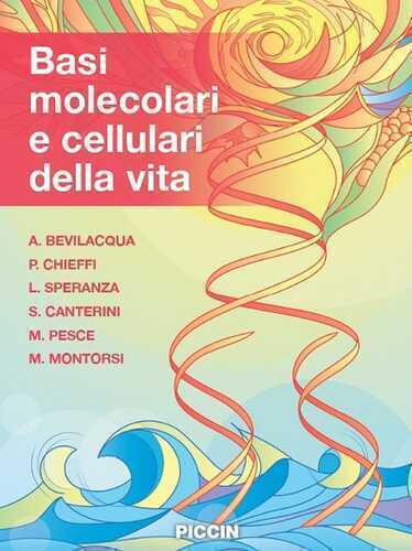 Basi molecolari e cellulari della vita — A. Bevilacqua