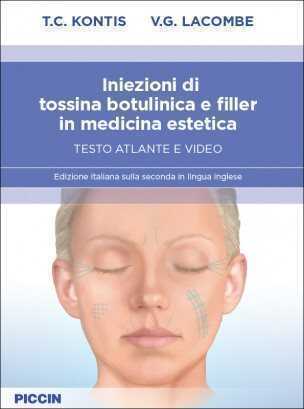Iniezioni di tossina botulinica e filler in medicina estetica. Testo atlante e video