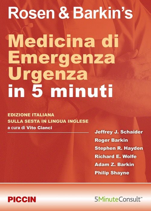 Rosen & Barkin's. Medicina di emergenza. Urgenza in 5 minuti