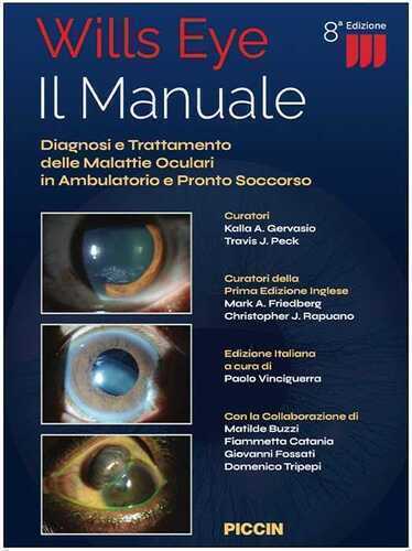 Wills eye. Il manuale. Diagnosi e trattamento delle malattie oculari in ambulatorio e pronto soccorso