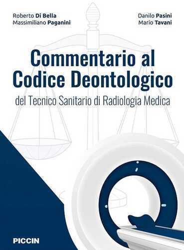 Commentario al codice deontologico del tecnico sanitario di radiologia medica