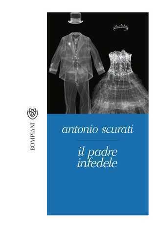 Il padre infedele — Antonio Scurati
