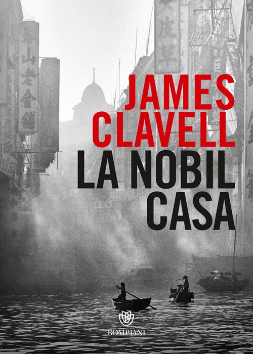 La Nobil Casa. Un romanzo di Hong Kong contemporanea