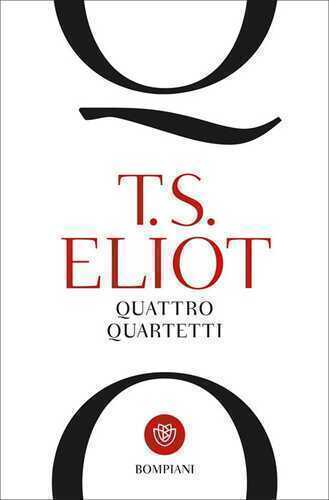 Quattro quartetti — Thomas S. Eliot