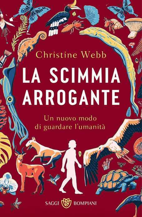La scimmia arrogante. Un nuovo modo di guardare l’umanità