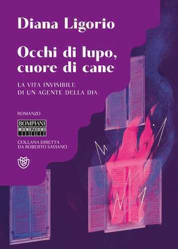 Occhi di lupo, cuore di cane. La vita invisibile di un agente della DIA