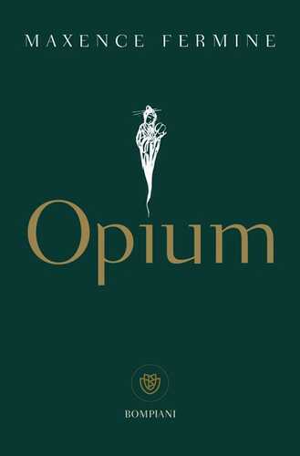 Opium — Maxence Fermine