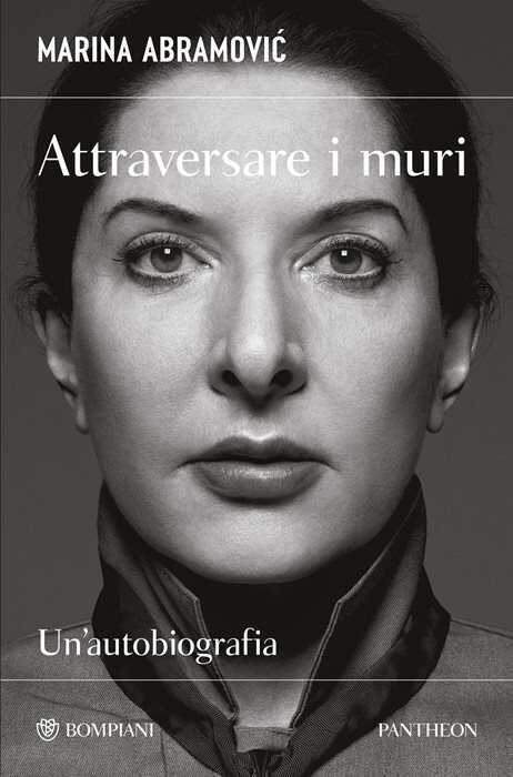 Attraversare i muri. Un'autobiografia