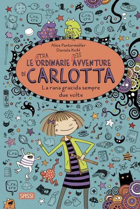 La rana gracida sempre due volte. Le (stra)ordinarie (dis)avventure di Carlotta. Vol. 13