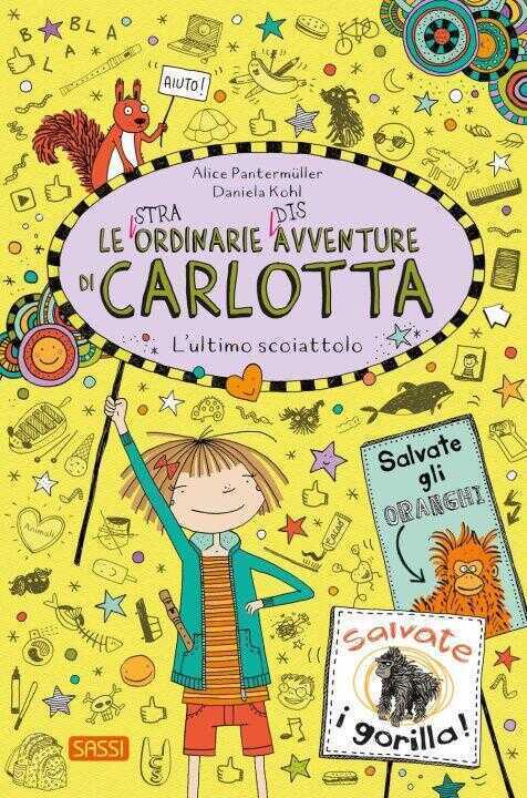 ultimo scoiattolo. Le (stra)ordinarie (dis)avventure di Carlotta