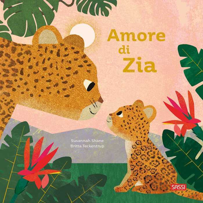 Amore di zia. Ediz. a colori