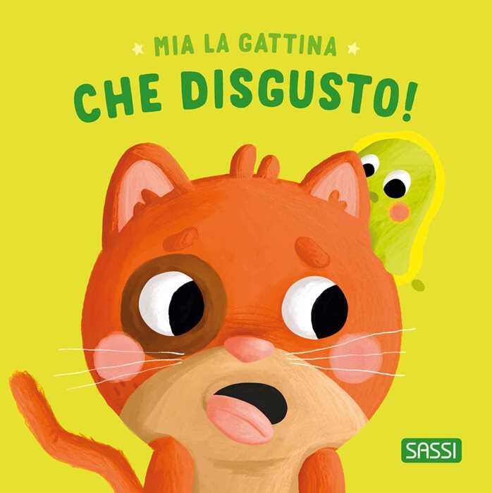 Mia la gattina. Che disgusto! Ediz. a colori
