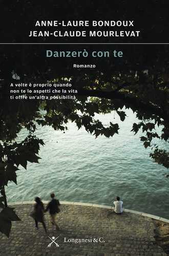 Danzerò con te — Anne-Laure Bondoux