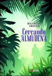 Cercando Almudena — Wilfredo Ardito