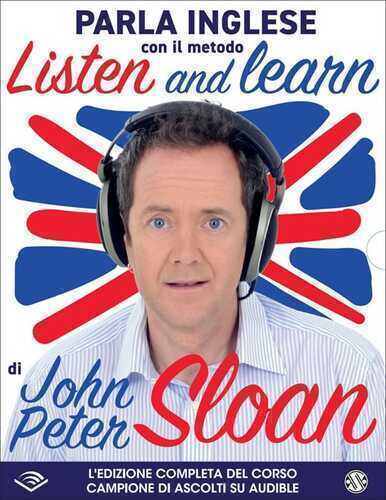 Listen and learn con John Peter Sloan. Audiolibro. CD Audio formato MP3. Con Libro in brossura