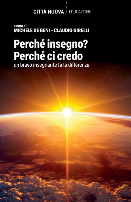 Perché insegno? Perché ci credo. Un bravo insegnante fa la differenza