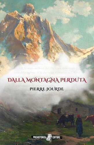 Dalla montagna perduta. Ediz. integrale