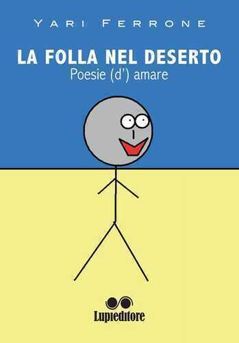 La folla nel deserto. Poesie (d')amare