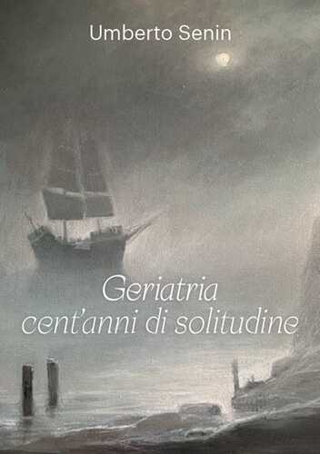 Geriatria cent'anni di solitudine