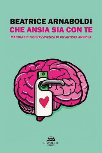Che ansia sia con te. Manuale di sopravvivenza di un’artista ansiosa. Ediz. illustrata