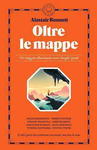 Oltre le mappe — Alastair Bonnett