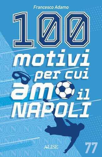 100 motivi per cui amo il Napoli