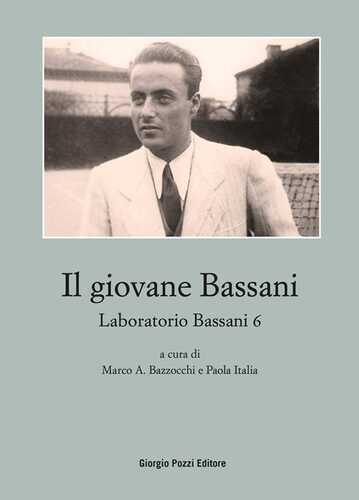 Il giovane Bassani. Laboratorio Bassani 6