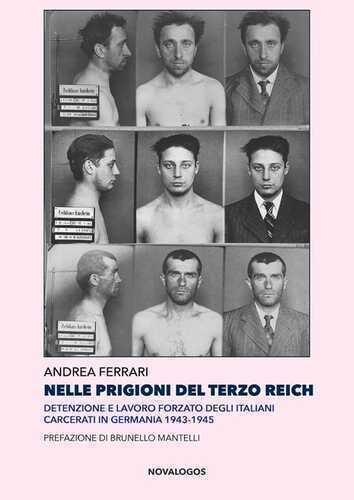 Nelle prigioni del Terzo Reich. Detenzione e lavoro forzato degli italiani carcerati in Germania 1943-1945