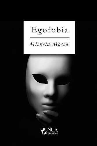 Egofobia — Michela Mosca