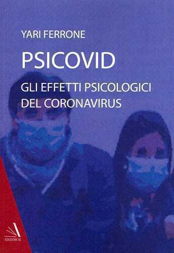 Psicovid. Gli effetti psicologici del coronavirus