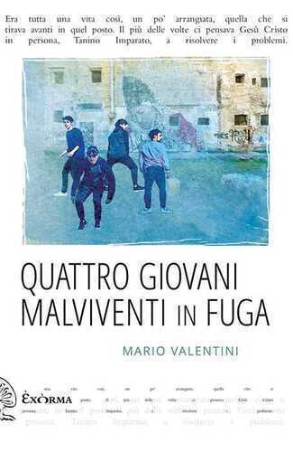 Quattro giovani malviventi in fuga