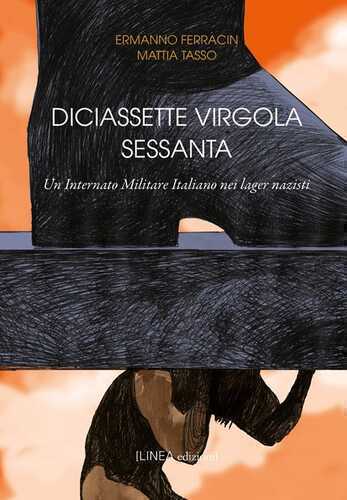 Diciassette virgola sessanta. Un internato militare Italiano nei lager nazisti