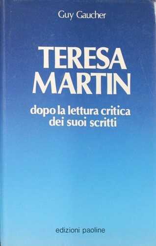 Teresa Martin. Dopo la lettura critica dei suoi scritti