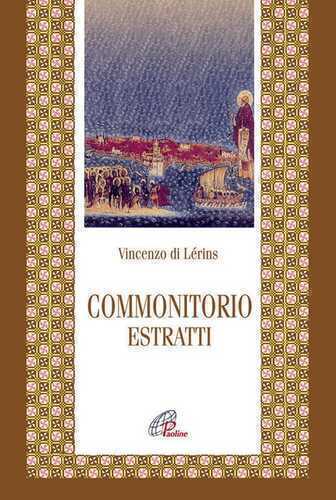 Commonitorio. Estratti — Vincenzo Di Lérins