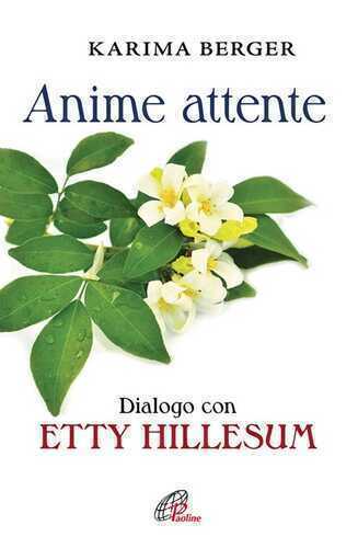 Anime attente. Dialogo con Etty Hillesum