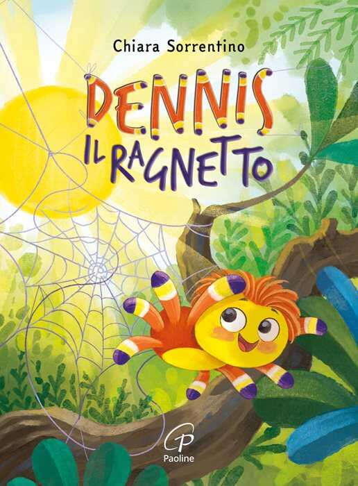 Dennis il ragnetto. Testo in stampatello maiuscolo e font ad alta leggibilità. Ediz. a colori — Chiara Sorrentino